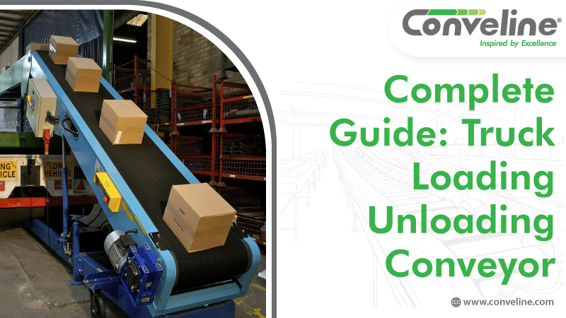 Complete Guide: Truck Loading Unloading Conveyor