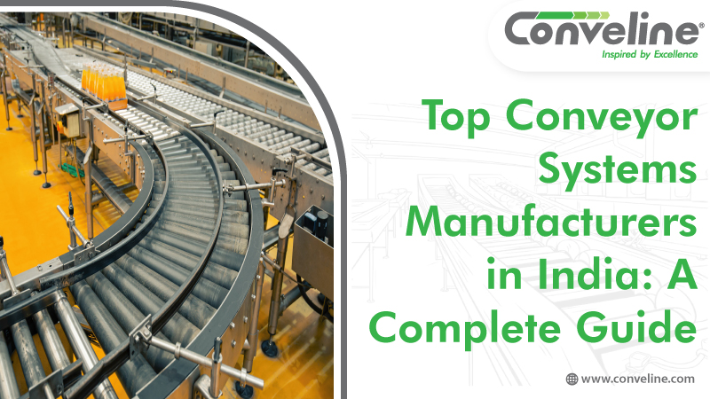 Top Conveyor Systems Manufacturers in India: A Complete Guide